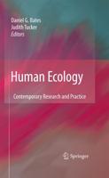 Human Ecology : Contemporary Research and Practice
