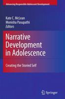 Narrative Development in Adolescence : Creating the Storied Self