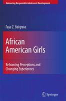 African American Girls : Reframing Perceptions and Changing Experiences