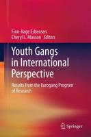 Youth Gangs in International Perspective : Results from the Eurogang Program of Research