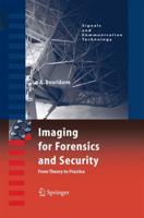 Imaging for Forensics and Security : From Theory to Practice
