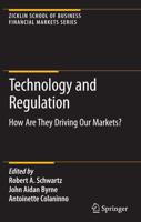 Technology and Regulation : How Are They Driving Our Markets?