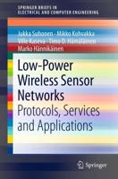 Low-Power Wireless Sensor Networks : Protocols, Services and Applications