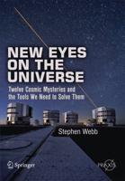 New Eyes on the Universe: Twelve Cosmic Mysteries and the Tools We Need to Solve Them