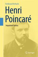 Henri Poincaré : Impatient Genius