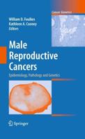 Male Reproductive Cancers : Epidemiology, Pathology and Genetics
