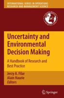 Uncertainty and Environmental Decision Making : A Handbook of Research and Best Practice