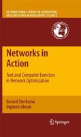 Networks in Action : Text and Computer Exercises in Network Optimization