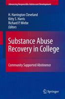 Substance Abuse Recovery in College : Community Supported Abstinence