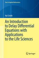 An Introduction to Delay Differential Equations with Applications to the Life Sciences