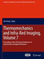 Thermomechanics and Infra-Red Imaging, Volume 7 : Proceedings of the 2011 Annual Conference on Experimental and Applied Mechanics
