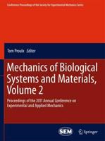 Mechanics of Biological Systems and Materials, Volume 2 : Proceedings of the 2011 Annual Conference on Experimental and Applied Mechanics
