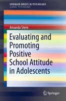 Evaluating and Promoting Positive School Attitude in Adolescents. SpringerBriefs in School Psychology