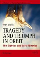 Tragedy and Triumph in Orbit: The Eighties and Early Nineties