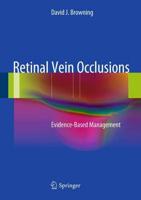 Retinal Vein Occlusions : Evidence-Based Management