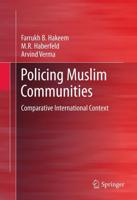 Policing Muslim Communities : Comparative International Context