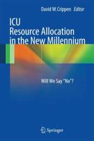 ICU Resource Allocation in the New Millennium : Will We Say "No"?