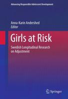 Girls at Risk : Swedish Longitudinal Research on Adjustment