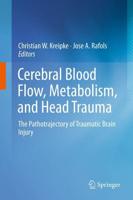 Cerebral Blood Flow, Metabolism, and Head Trauma : The Pathotrajectory of Traumatic Brain Injury