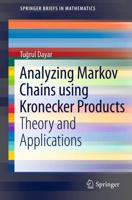 Analyzing Markov Chains using Kronecker Products : Theory and Applications