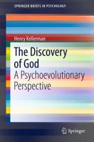 The Discovery of God : A Psychoevolutionary Perspective