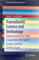 Transatlantic Science and Technology : Opportunities for Real Cooperation Between Europe and the United States