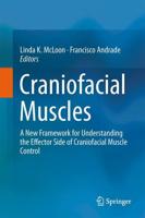 Craniofacial Muscles : A New Framework for Understanding the Effector Side of Craniofacial Muscle Control