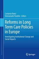 Reforms in Long-Term Care Policies in Europe : Investigating Institutional Change and Social Impacts