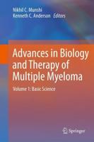 Advances in Biology and Therapy of Multiple Myeloma : Volume 1: Basic Science