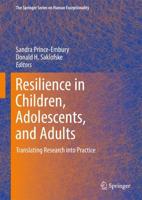 Resilience in Children, Adolescents, and Adults : Translating Research into Practice