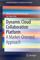Dynamic Cloud Collaboration Platform : A Market-Oriented Approach