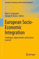 European Socio-Economic Integration : Challenges, Opportunities and Lessons Learned