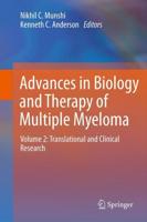 Advances in Biology and Therapy of Multiple Myeloma : Volume 2: Translational and Clinical Research