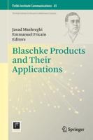 Blaschke Products and Their Applications