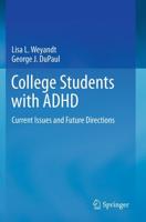 College Students with ADHD : Current Issues and Future Directions