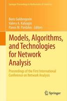 Models, Algorithms, and Technologies for Network Analysis : Proceedings of the First International Conference on Network Analysis