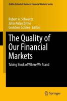 The Quality of Our Financial Markets : Taking Stock of Where We Stand