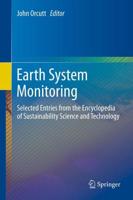 Earth System Monitoring : Selected Entries from the Encyclopedia of Sustainability Science and Technology