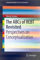 The ABCs of REBT Revisited : Perspectives on Conceptualization