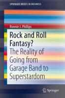 Rock and Roll Fantasy? : The Reality of Going from Garage Band to Superstardom