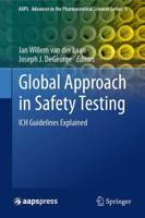 Global Approach in Safety Testing : ICH Guidelines Explained
