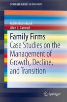 Family Firms : Case Studies on the Management of Growth, Decline, and Transition