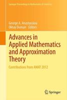 Advances in Applied Mathematics and Approximation Theory : Contributions from AMAT 2012