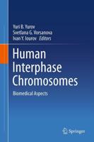 Human Interphase Chromosomes : Biomedical Aspects