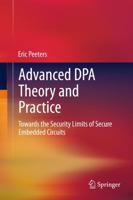 Advanced DPA Theory and Practice : Towards the Security Limits of Secure Embedded Circuits