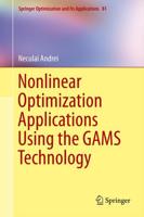 Nonlinear Optimization Applications Using the GAMS Technology