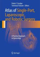 Atlas of Single-Port, Laparoscopy, and Robotic Surgery