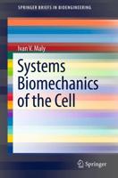 Systems Biomechanics of the Cell