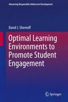 Optimal Learning Environments to Promote Student Engagement