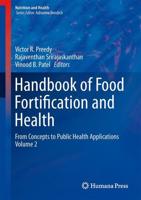 Handbook of Food Fortification and Health : From Concepts to Public Health Applications Volume 2
